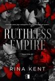 Ruthless Empire. Autor: Rina Kent. Dadada.pl Okładka książki Ruthless Empire