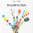 Rysorączka. Autor: Herve Tullet. Dadada.pl Okładka książki Rysorączka