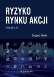 Ryzyko rynku akcji (wyd. III). Autor: Mentel Grzegorz. Dadada.pl Okładka książki Ryzyko rynku akcji (wyd. III)