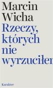 Okładka książki Rzeczy, których nie wyrzuciłem