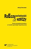 Rzeczywistość od rzeczy. Serial paradokumentalny... Autor: Alicja Bronder. Dadada.pl Okładka książki Rzeczywistość od rzeczy. Serial paradokumentalny..