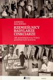 Rzemieślnicy, Badylarze, Cinkciarze. Jak przedsiębiorczy Polacy przechytrzyli komunę. Autor: Krajewski Andrzej. Dadada.pl Okładka książki Rzemieślnicy, Badylarze, Cinkciarze. Jak przedsiębiorczy Polacy przechytrzyli komunę