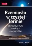 Rzemiosło w czystej formie. Standardy i etyka.... Autor: Martin Robert C.. Dadada.pl Okładka książki Rzemiosło w czystej formie. Standardy i etyka...