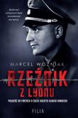 Rzeźnik z Lyonu. Filia na faktach. Autor: Marcel Woźniak. Dadada.pl Okładka książki Rzeźnik z Lyonu. Filia na faktach