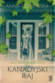 Saga klonowego liścia. Kanadyjski raj. Autor: Anna Stryjewska. Dadada.pl Okładka książki Saga klonowego liścia. Kanadyjski raj