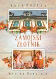 Saga Polska Tom 7 Zamojski złotnik. Autor: Rzepiela Monika. Dadada.pl Okładka książki Saga Polska Tom 7 Zamojski złotnik