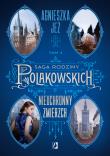 Saga rodziny Polakowskich T.3 Nieuchronny zmierzch. Autor: Jeż Agnieszka, Lena Marciniak-Cąkała. Dadada.pl Okładka książki Saga rodziny Polakowskich T.3 Nieuchronny zmierzch