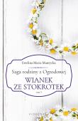 Saga rodziny z Ogrodowej. Tom 5 Wianek ze stokrotek. Autor: Mantycka  Ewelina Maria. Dadada.pl Okładka książki Saga rodziny z Ogrodowej. Tom 5 Wianek ze stokrotek