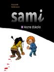 Sami. Nocne dziecko. Tom 9. Autor: Vehlmann Fabien, Bruno Gazzotti. Dadada.pl Okładka książki Sami. Nocne dziecko. Tom 9