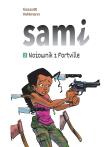 Sami T.2 Nożownik z Fortville. Autor: Vehlmann Fabien, Bruno Gazzotti, Agata Cieślak. Dadada.pl Okładka książki Sami T.2 Nożownik z Fortville