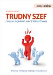 Samo Sedno - Trudny szef,czyli jak porozumieć .... Autor: Agnieszka Wróbel. Dadada.pl Okładka książki Samo Sedno - Trudny szef,czyli jak porozumieć ...