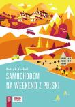Okładka książki Samochodem na weekend z Polski