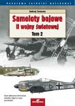 Samoloty bojowe II wojny światowej Tom 2. Autor: Zasieczny Andrzej. Dadada.pl Okładka książki Samoloty bojowe II wojny światowej Tom 2