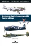 Okładka książki Samoloty myśliwskie i rozpoznawcze USA II wojny światowej