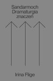 Sandarmoch Dramaturgia zdarzeń. Autor: Flige Irina. Dadada.pl Okładka książki Sandarmoch Dramaturgia zdarzeń