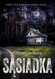 Sąsiadka. Autor: Justyna Jelińska. Dadada.pl Okładka książki Sąsiadka