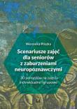 Okładka książki Scenariusze zajęć dla seniorów z zaburzeniami neuropoznawczymi