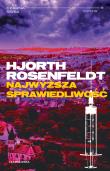 Sebastian Bergman T.6 Najwyższa sprawiedliwość. Autor: Michael Hjorth, Hans Rosenfeldt. Dadada.pl Okładka książki Sebastian Bergman T.6 Najwyższa sprawiedliwość
