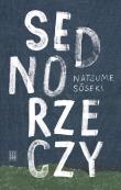 Sedno rzeczy. Autor: Natsume Sōseki. Dadada.pl Okładka książki Sedno rzeczy