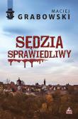 Sędzia sprawiedliwy. Autor: Maciej Grabowski. Dadada.pl Okładka książki Sędzia sprawiedliwy