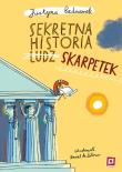Sekretna historia ludz…skarpetek. Niesamowite przygody dziesięciu skarpetek. Autor: Justyna Bednarek. Dadada.pl Okładka książki Sekretna historia ludz…skarpetek. Niesamowite przygody dziesięciu skarpetek