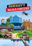 Sekrety Białorusi. Autor: Igor Sokołowski. Dadada.pl Okładka książki Sekrety Białorusi