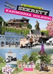 Sekrety Kazimierza Dolnego. Autor: Hanna Pawłowska. Dadada.pl Okładka książki Sekrety Kazimierza Dolnego