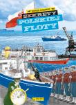 Sekrety polskiej floty. Sekrety. Autor: Czejarek Roman. Dadada.pl Okładka książki Sekrety polskiej floty. Sekrety