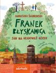 Sen na Gradowej Górze. Franek Błyskawica. Autor: AGNIESZKA ŚLADKOWSKA. Dadada.pl Okładka książki Sen na Gradowej Górze. Franek Błyskawica