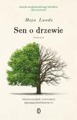 Sen o drzewie. Autor: Maja Lunde. Dadada.pl Okładka książki Sen o drzewie