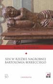 Sen w rzeźbie nagrobnej Bartłomieja Berrecciego. Autor: Fabiański Marcin. Dadada.pl Okładka książki Sen w rzeźbie nagrobnej Bartłomieja Berrecciego