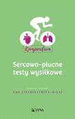Sercowo-płucne testy wysiłkowe. Kompendium. Autor: Straburzyńska-Migaj Ewa. Dadada.pl Okładka książki Sercowo-płucne testy wysiłkowe. Kompendium