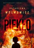 Seria kryminalna z komisarz Olgą...T.7 Piekło. Autor: Katarzyna Wolwowicz. Dadada.pl Okładka książki Seria kryminalna z komisarz Olgą...T.7 Piekło