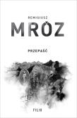 Seria z komisarzem Forstem T.7 Przepaść. Autor: Remigiusz Mróz. Dadada.pl Okładka książki Seria z komisarzem Forstem T.7 Przepaść