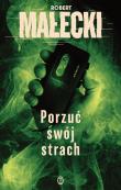Seria z Markiem Benerem T.2 Porzuć swój strach. Autor: Robert Małecki. Dadada.pl Okładka książki Seria z Markiem Benerem T.2 Porzuć swój strach