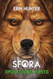 Sfora Tom 1 Opuszczone miasto (wyd. 2024). Autor: Erin Hunter. Dadada.pl Okładka książki Sfora Tom 1 Opuszczone miasto (wyd. 2024)