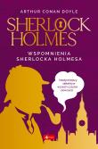 Sherlock Holmes Wspomnienia Sherlocka Holmesa - uszkodzone. Autor: Ewa Łozińska-Małkiewicz. Dadada.pl Okładka książki Sherlock Holmes Wspomnienia Sherlocka Holmesa - uszkodzone