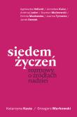 Okładka książki Siedem życzeń. Rozmowy o źródłach nadziei