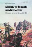 Sieroty w łapach niedźwiedzia. Autor: Pasturczak Marek. Dadada.pl Okładka książki Sieroty w łapach niedźwiedzia