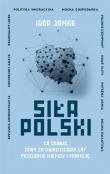 Siła Polski. Autor: Igor Janke. Dadada.pl Okładka książki Siła Polski