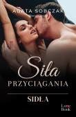 Siła przyciągania Sidła. Autor: Sobczak Agata. Dadada.pl Okładka książki Siła przyciągania Sidła