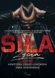 Siła życia. Syndykat. Tom 4. Autor: Lingas-Łoniewska Agnieszka, Szafrańska Anna. Dadada.pl Okładka książki Siła życia. Syndykat. Tom 4