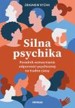 Silna psychika. Poradnik wzmacniania odporności psychicznej na trudne czasy. Autor: Zbigniew Ryżak. Dadada.pl Okładka książki Silna psychika. Poradnik wzmacniania odporności psychicznej na trudne czasy