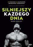Silniejszy każdego dnia. Droga do formy. Autor: Ross Edgley, Marta Faber. Dadada.pl Okładka książki Silniejszy każdego dnia. Droga do formy