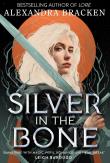 Silver in the Bone. Autor: Alexandra Bracken. Dadada.pl Okładka książki Silver in the Bone