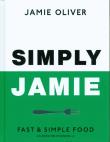 Simply Jamie Fast & Simple Food. Autor: Oliver Jamie. Dadada.pl Okładka książki Simply Jamie Fast & Simple Food