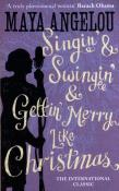 Singin' & Swingin' and Gettin' Merry Like Christmas. Autor: Angelou Maya. Dadada.pl Okładka książki Singin' & Swingin' and Gettin' Merry Like Christmas
