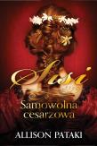 Sisi. Samowolna cesarzowa. Autor: Allison Pataki. Dadada.pl Okładka książki Sisi. Samowolna cesarzowa
