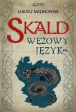 Skald: Wężowy język cz.2. Autor: Malinowski Łukasz. Dadada.pl Okładka książki Skald: Wężowy język cz.2