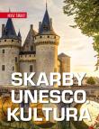 Skarby UNESCO. Kultura. Nasz świat. Autor: Karolczuk Monika. Dadada.pl Okładka książki Skarby UNESCO. Kultura. Nasz świat